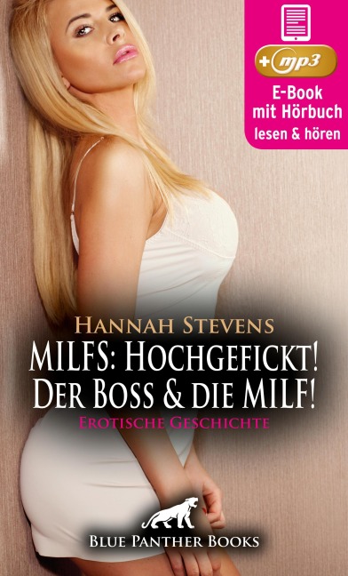 MILFS: Hochgefickt! Der Boss und die MILF! Erotische Geschichte | Erotik Audio Story | Erotisches Hörbuch - Hannah Stevens