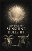 Cover-Bild zum Titel 'Kein Bock auf Sunshine-Bullshit' von 'Nicole Jung'