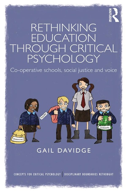 Rethinking Education through Critical Psychology - Gail Davidge