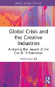 Cover-Bild zum Titel 'Global Crisis and the Creative Industries' von 'Ryan Daniel'