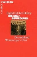 Die 68er Bewegung - Ingrid Gilcher-Holtey