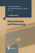 Klimavorhersage und Klimavorsorge - M. Schröder, A. Hense, A. Grunwald, M. Clausen, D. Sprinz