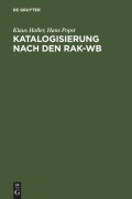 Cover-Bild zum Titel 'Katalogisierung nach den RAK-WB' von 'Hans Popst, Klaus Haller'