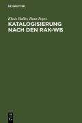 Cover-Bild zum Titel 'Katalogisierung nach den RAK-WB' von 'Hans Popst, Klaus Haller'