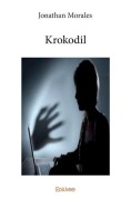 Cover-Bild zum Titel 'Krokodil' von 'Jonathan Morales'