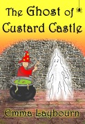 Cover-Bild zum Titel 'The Ghost of Custard Castle' von 'Emma Laybourn'