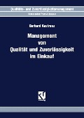 Management von Qualität und Zuverlässigkeit im Einkauf - Gerhard Kastreuz