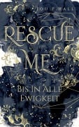 Rescue Me: Bis in alle Ewigkeit - Jou F. Hall