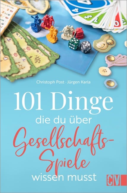 101 Dinge, die Du über Gesellschaftsspiele wissen musst - Christoph Post, Jürgen Karla