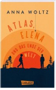 Cover-Bild zum Titel 'Atlas, Elena und das Ende der Welt' von 'Anna Woltz'