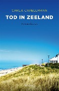 Cover-Bild zum Titel 'Tod in Zeeland' von 'Carla Capellmann'