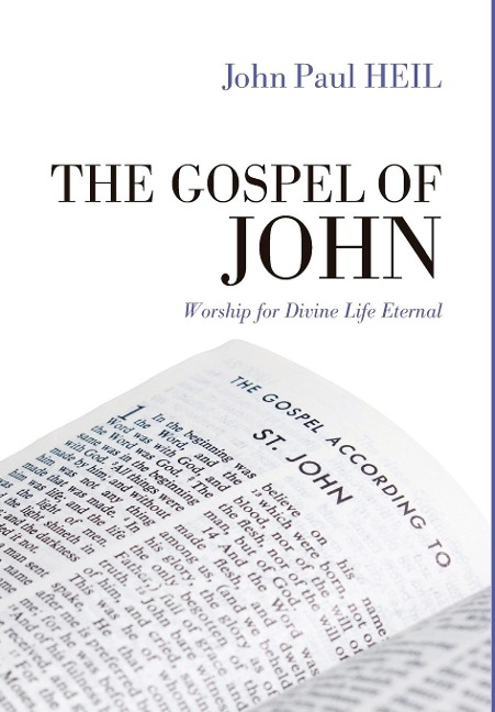 The Gospel of John - John Paul Heil