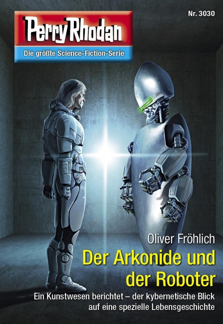 Perry Rhodan 3030: Der Arkonide und der Roboter - Oliver Fröhlich