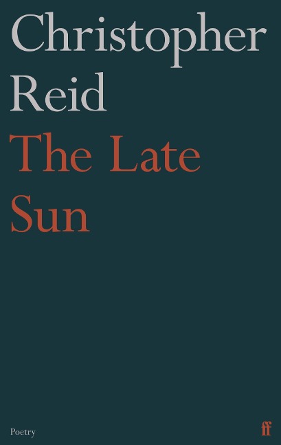 The Late Sun - Christopher Reid