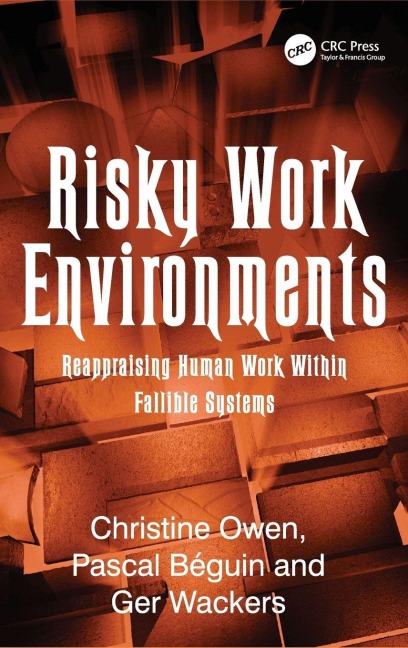 Risky Work Environments - Pascal Béguin