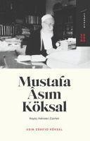 Mustafa Asim Köksal - Asim Cüneyd Köksal