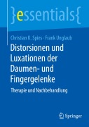 Cover-Bild zum Titel 'Distorsionen und Luxationen der Daumen- und Fingergelenke' von 'Frank Unglaub, Christian K. Spies'