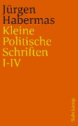 Cover-Bild zum Titel 'Kleine Politische Schriften (I-IV)' von 'Jürgen Habermas'