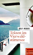 Cover-Bild zum Titel 'Tränen im Vierwaldstättersee' von 'Ralf Weber'