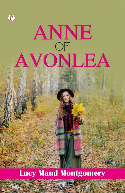 ANNE OF AVONLEA - Lucy Maud Montgomery