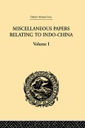 Cover-Bild zum Titel 'Miscellaneous Papers Relating to Indo-China: Volume I' von 'Reinhold Rost'