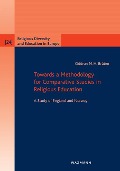 Towards a Methodology for Comparative Studies in Religious Education - Oddrun M. H. Bråten