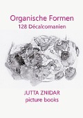 Organische Formen - Jutta Znidar