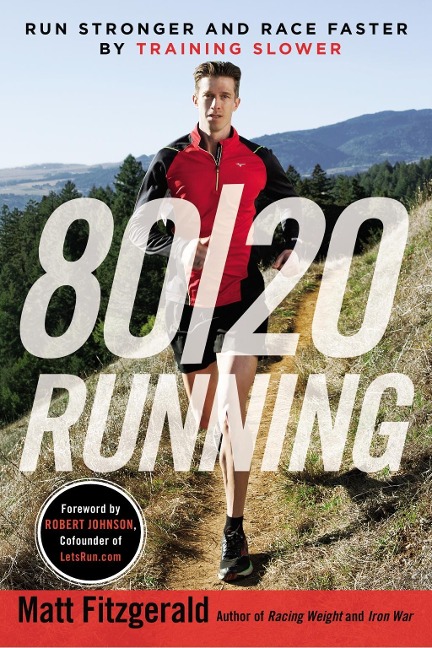 80/20 Running - Matt Fitzgerald