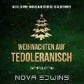 Cover-Bild zum Titel 'Weihnachten auf Tedoleranisch' von 'Nova Edwins'