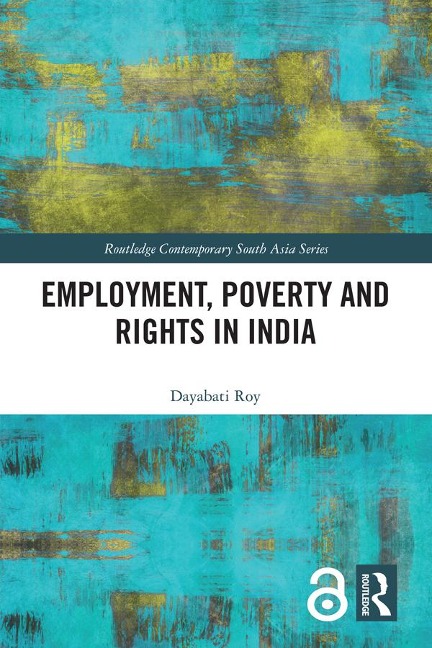 Employment, Poverty and Rights in India - Dayabati Roy