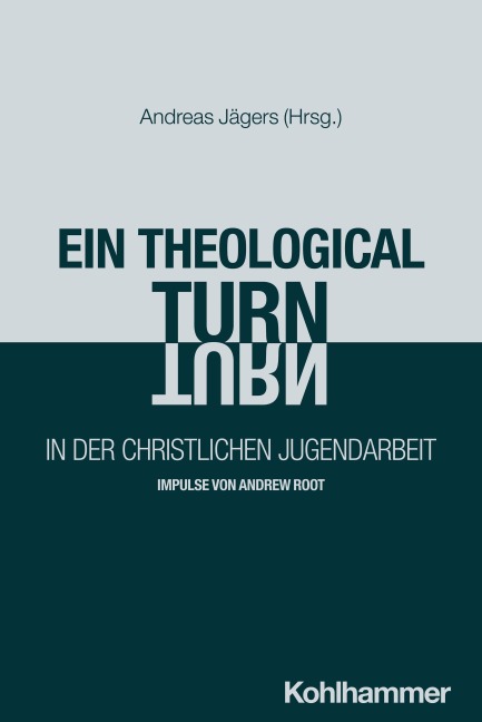 Ein "theological turn" in der christlichen Jugendarbeit - 
