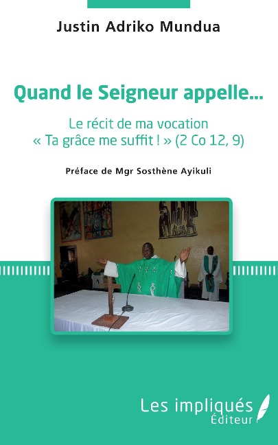 Quand le Seigneur appelle... - Justin Adriko Mundua