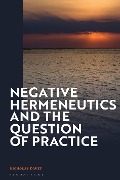 Cover-Bild zum Titel 'Negative Hermeneutics and the Question of Practice' von 'Nicholas Davey'