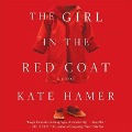 Cover-Bild zum Titel 'The Girl in the Red Coat Lib/E' von 'Kate Hamer'
