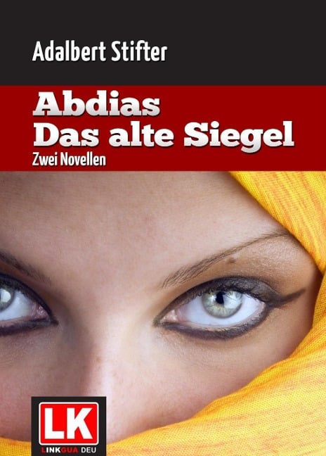 Abdias - Das alte Siegel - Adalbert Stifter