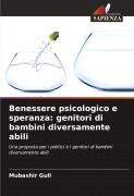 Cover-Bild zum Titel 'Benessere psicologico e speranza: genitori di bambini diversamente abili' von 'Mubashir Gull'