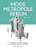 Cover-Bild zum Titel 'Modemetropole Berlin 1836 - 1939' von 'Uwe Westphal'