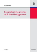 Cover-Bild zum Titel 'Gesundheitstourismus und Spa-Management' von 'Kai-Torsten Illing'