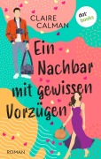 Cover-Bild zum Titel 'Ein Nachbar mit gewissen Vorzügen' von 'Claire Calman'