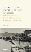 Cover-Bild zum Titel 'The Ottoman Crisis in Western Anatolia' von 'Emre Erol'