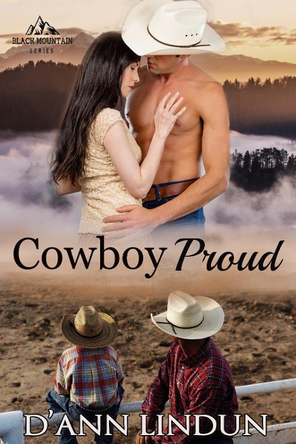 Cowboy Proud (The Cowboys of Black Mountain, #1) - D'Ann Lindun