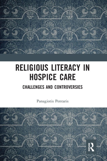 Religious Literacy in Hospice Care - Panagiotis Pentaris