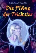 Die Pläne der Trickster - Katharina Klinski