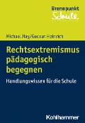 Cover-Bild zum Titel 'Rechtsextremismus pädagogisch begegnen' von 'Michael May, Gudrun Heinrich'