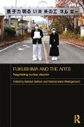 Cover-Bild zum Titel 'Fukushima and the Arts' von ''