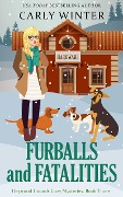Furballs and Fatalities (Heywood Hounds Cozy Mysteries, #3) - Carly Winter