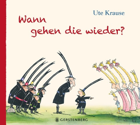 Wann gehen die wieder? - Ute Krause