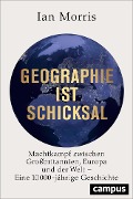 Cover-Bild zum Titel 'Geographie ist Schicksal' von 'Ian Morris'
