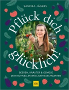 Cover-Bild zum Titel 'Pflück dich glücklich!' von 'Sandra Jägers'