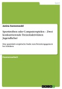 Cover-Bild zum Titel 'Sporttreiben oder Computerspielen - Zwei konkurrierende Freizeitaktivitäten Jugendlicher' von 'Janina Sonnenwald'